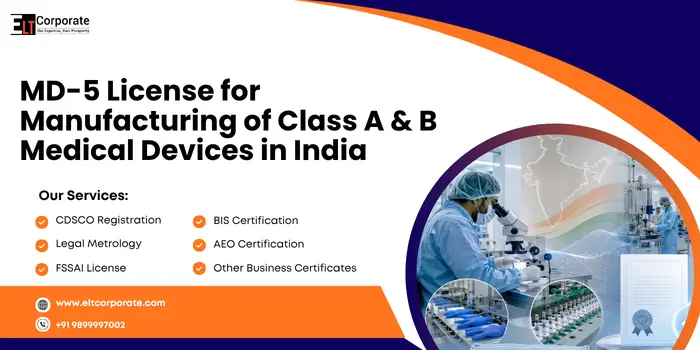 MD-5 License for Manufacturing of Class A & B Medical Devices in India