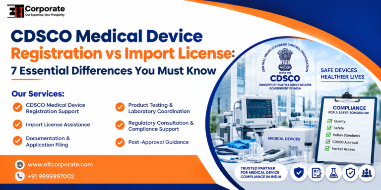 CDSCO Medical Device Registration vs Import License: 7 Essential Differences You Must Know